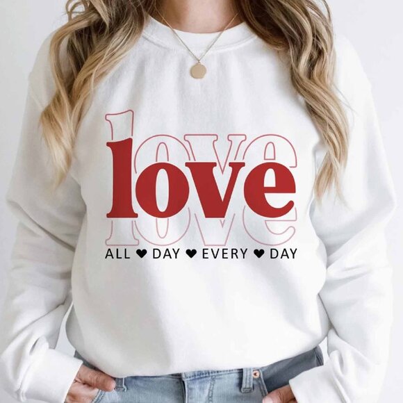 Gildan Other - Love All Day Every Day T-Shirt, Valentine T-Shirt, Valentine Day T-Shirt